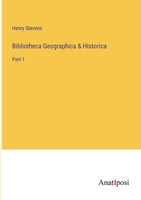 Bibliotheca Geographica & Historica: Part 1 3382190486 Book Cover