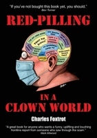 RED-PILLING IN A CLOWN WORLD 1916776051 Book Cover
