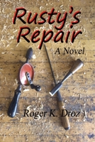 Rusty's Repair 1735176087 Book Cover