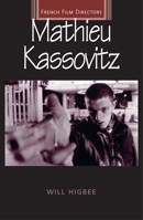 Mathieu Kassovitz (French Film Directors) 071907147X Book Cover