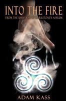 Into The Fire: From the Universe of Darkstone's Asylum B0FFSX2QVR Book Cover