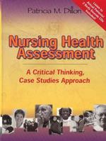 Nursing Health Assessment: A Critical Thinking, Case Studies Approach 0803610742 Book Cover