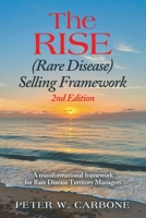 The RISE (Rare Disease) Selling Framework: A transformational framework for Rare Disease Territory Managers B0FJGCTBLT Book Cover