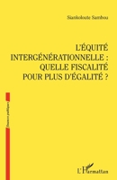 L'Équité intergénérationnelle: Quelle fiscalité pour plus d'égalité ? (Finances Publiques) 2343242399 Book Cover