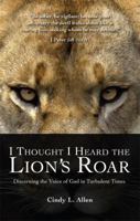 I Thought I Heard the Lion's Roar 1606963066 Book Cover