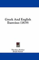 Greek And English Exercises 1436862914 Book Cover