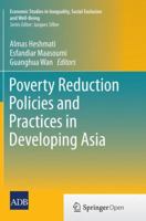 Poverty Reduction Policies and Practices in Developing Asia (Economic Studies in Inequality, Social Exclusion and Well-Being) 9811012423 Book Cover