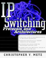 IP Switching: Protocols and Architectures 0070419531 Book Cover