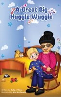 A Great Big Huggle Wuggle B0BL9NKNYX Book Cover