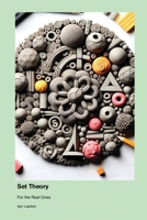 Set Theory: For the Real Ones 1779660502 Book Cover