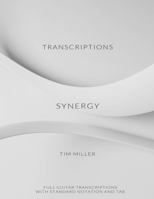 Tim Miller Synergy Transcriptions 1733209727 Book Cover