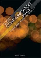 Communication Wars: Our Internal Perpetual Conflict 1621314731 Book Cover