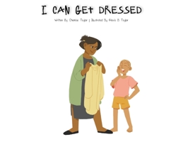 I Can Get Dressed - Book 1951573099 Book Cover
