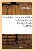 Description Des Ammonitides Du Barra(c)Mien Du Djebel-Ouach 2013651783 Book Cover