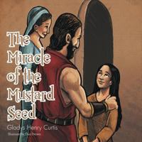 The Miracle of the Mustard Seed 1456796615 Book Cover