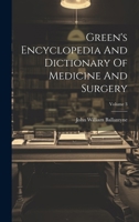 Green's Encyclopedia And Dictionary Of Medicine And Surgery; Volume 3 1021570648 Book Cover