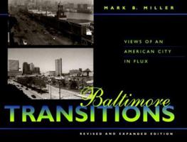 Baltimore Transitions: Views of an American City in Flux 0801862957 Book Cover