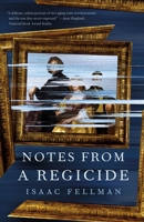 Notes from a Regicide 1250329108 Book Cover