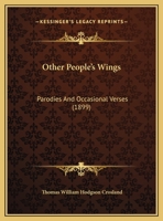 Other People's Wings: Parodies and Occasional Verses 0526549335 Book Cover