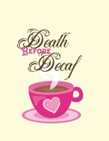 Death Before Decaf: 2020 Planner 1709953063 Book Cover