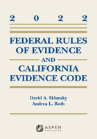 Federal Rules of Evidence and California Evidence Code: 2022 Case Supplement B09ZD2VSW9 Book Cover