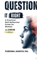 Question it Right A Practical Self-Reflection Guide for Women B0FRHQ3ZVH Book Cover