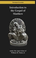 Introduction to the Gospel of Matthew (Theological Essentials) B0GP7XZ4PN Book Cover