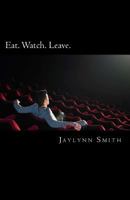 Eat. Watch. Leave: The Tragedy of the American Church, the Burden of the American Pastor 1979245495 Book Cover