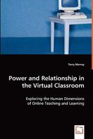 Power and Relationship in the Virtual Classroom 3639064615 Book Cover