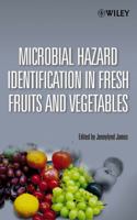 Microbial Hazard Identification in Fresh Fruits and Vegetables 0471670766 Book Cover
