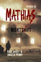 Mathias: Night Shift B0C6P9QVKQ Book Cover