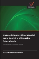 Uwzglednienie róznorodnosci i praw kobiet w etiopskim federalizmie (Polish Edition) 6630061411 Book Cover