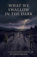 What We Swallow in the Dark B0H81YMW9M Book Cover