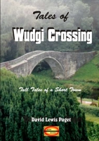 Tales of Wudgi Crossing 0959687637 Book Cover