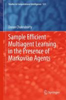 Sample Efficient Multiagent Learning in the Presence of Markovian Agents 3319026054 Book Cover