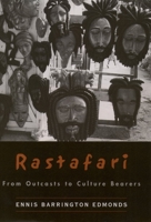 Rastafari: From Outcasts to Culture Bearers 0195340485 Book Cover