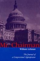 Mr. Chairman: The Journal of a Congressional Appropriator 0761815597 Book Cover