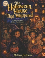 The Halloween House that Whispered B0H7X65PLS Book Cover