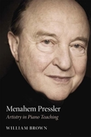 Menahem Pressler: Artistry in Piano Teaching 025335241X Book Cover