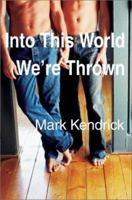 Into This World We're Thrown 0595214681 Book Cover
