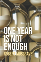 One Year is not enough 1739357604 Book Cover