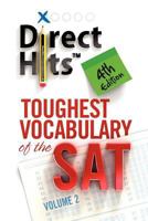 Direct Hits Toughest Vocabulary of the SAT, Volume 2