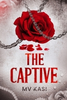 The Captive: An Indian Dark Kidnap Romance B0FCSJTPL5 Book Cover