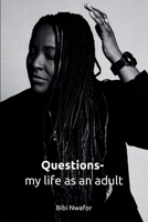 Questions - My life as an Adult: Reflections on Adulthood and Uncertainty 3982867207 Book Cover