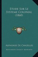 A0/00tude Sur Le Systa]me Colonial 2012980252 Book Cover