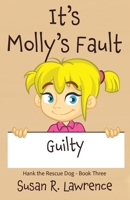 It's Molly's Fault 1649175981 Book Cover