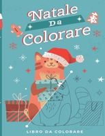 Natale Da Colorare: Libro Da Colorare A Tema Natalizio | Per Bambini, Adolescenti e Adulti | + 90 Disegni B08M2G2J77 Book Cover