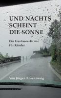Und nachts scheint die Sonne: Ein Gardasee-Krimi fuer Kinder 3000542558 Book Cover