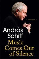 Music Comes Out of Silence: A Memoir 1474615287 Book Cover