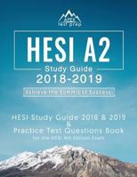 HESI A2 Study Guide 2018 & 2019: HESI Study Guide 2018 & 2019 and Practice Test Questions Books for the HESI 4th Edition Exam 1628455241 Book Cover